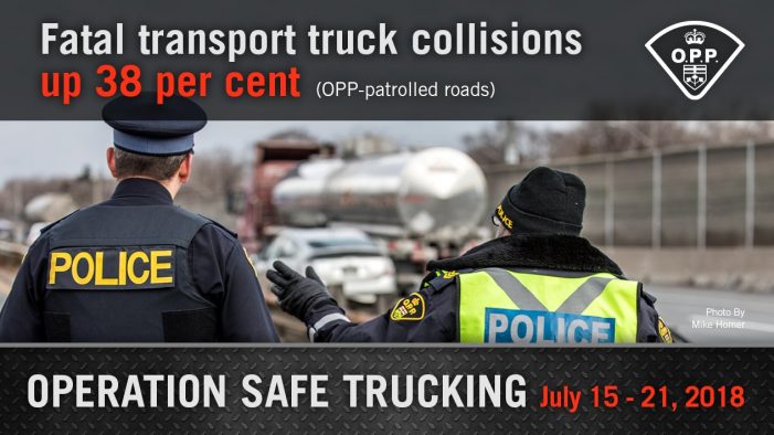 Ontario Provincial Police to conduct “Operation Safe Trucking” enforcement from July 15 – 21
